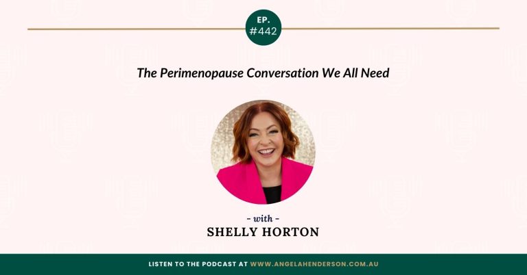 The Perimenopause Conversation We All Need with Shelly Horton – Episode 442