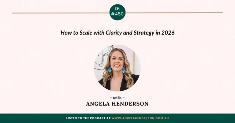 How to Scale with Clarity and Strategy in 2026 with Angela Henderson – Episode 450