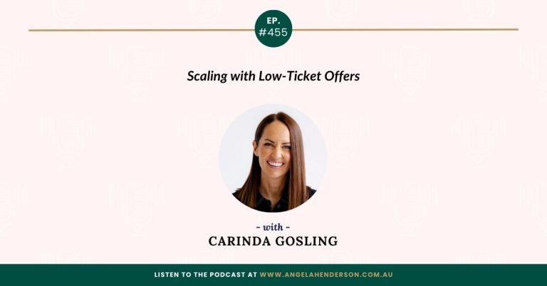 Scaling with Low-Ticket Offers with Carinda Gosling – Episode 455