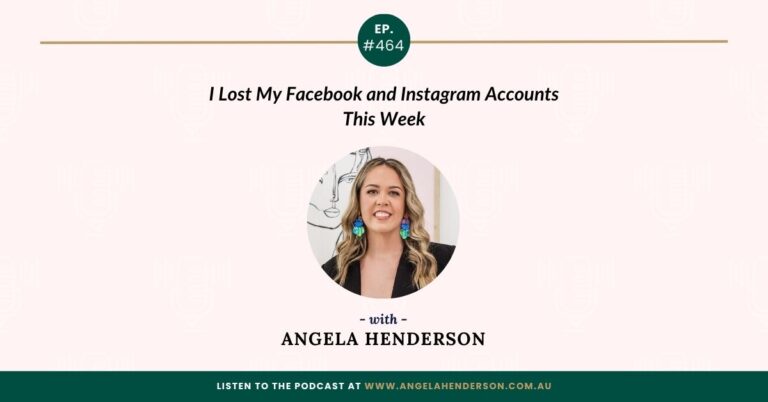 I Lost My Facebook and Instagram Accounts This Week with Angela Henderson – Episode 464