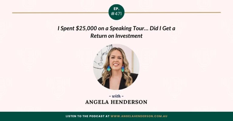I Spent $25,000 on a Speaking Tour… Did I Get a Return on Investment with Angela Henderson – Episode 471