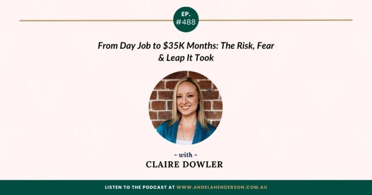 From Day Job to $35K Months: The Risk, Fear & Leap It Took with Claire Dowler – Episode 488