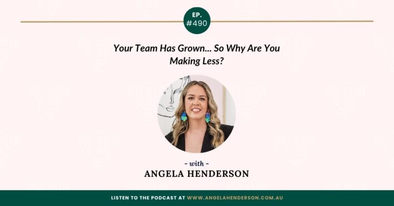Your Team Has Grown… So Why Are You Making Less? with Angela Henderson – Episode 490